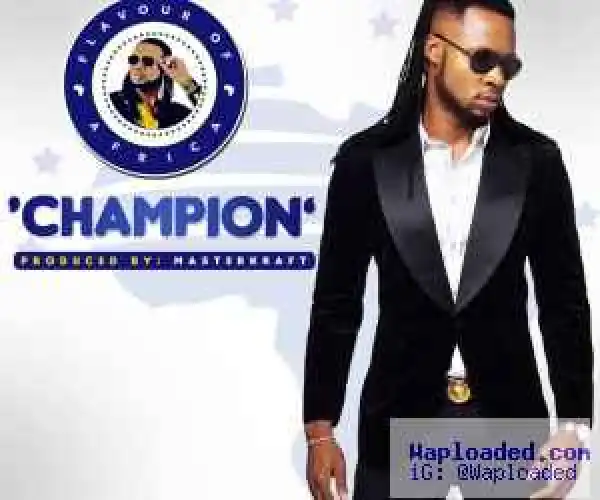 VIDEO: Flavour – ‘Champion’